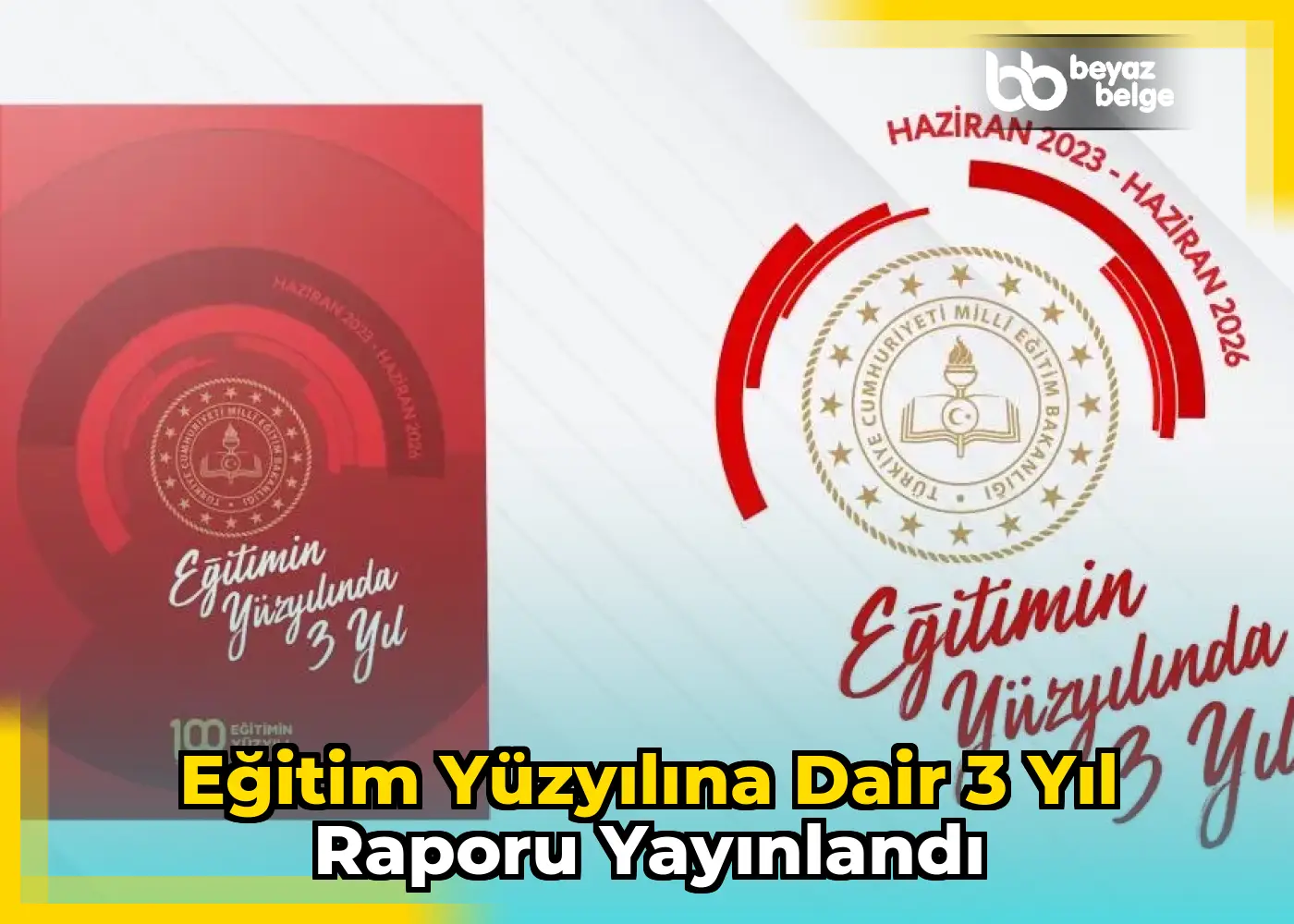 Eğitim Yüzyılına Dair 3 Yıl Raporu Yayınlandı