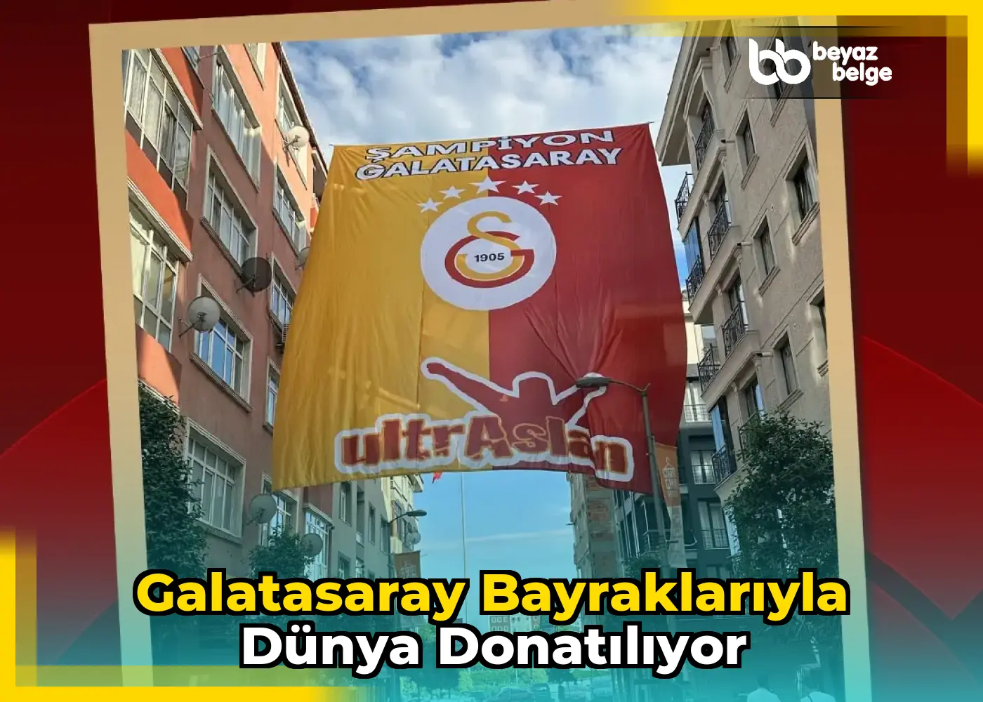 Galatasaray bayraklarıyla dünya donatılıyor