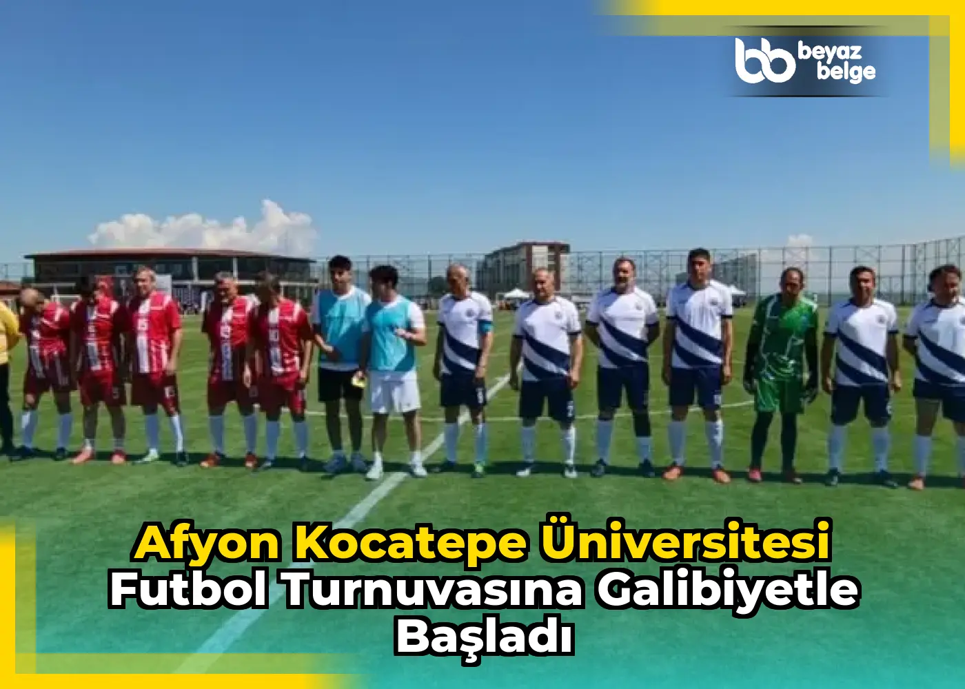 Afyon Kocatepe Üniversitesi futbol turnuvasına galibiyetle başladı