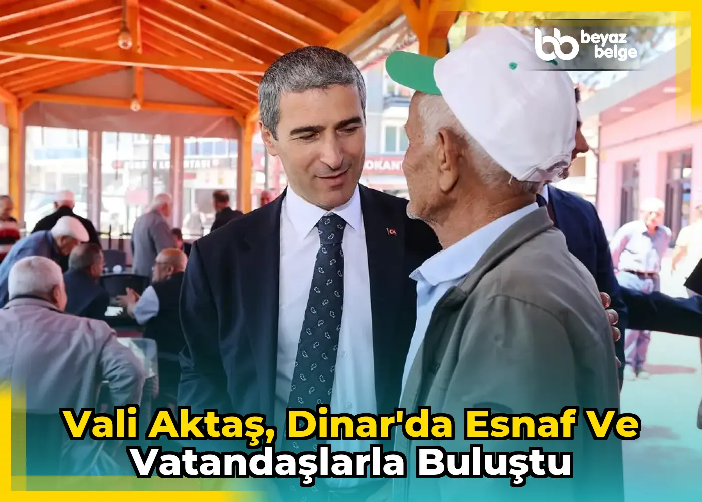 Vali Aktaş, Dinar'da esnaf ve vatandaşlarla buluştu