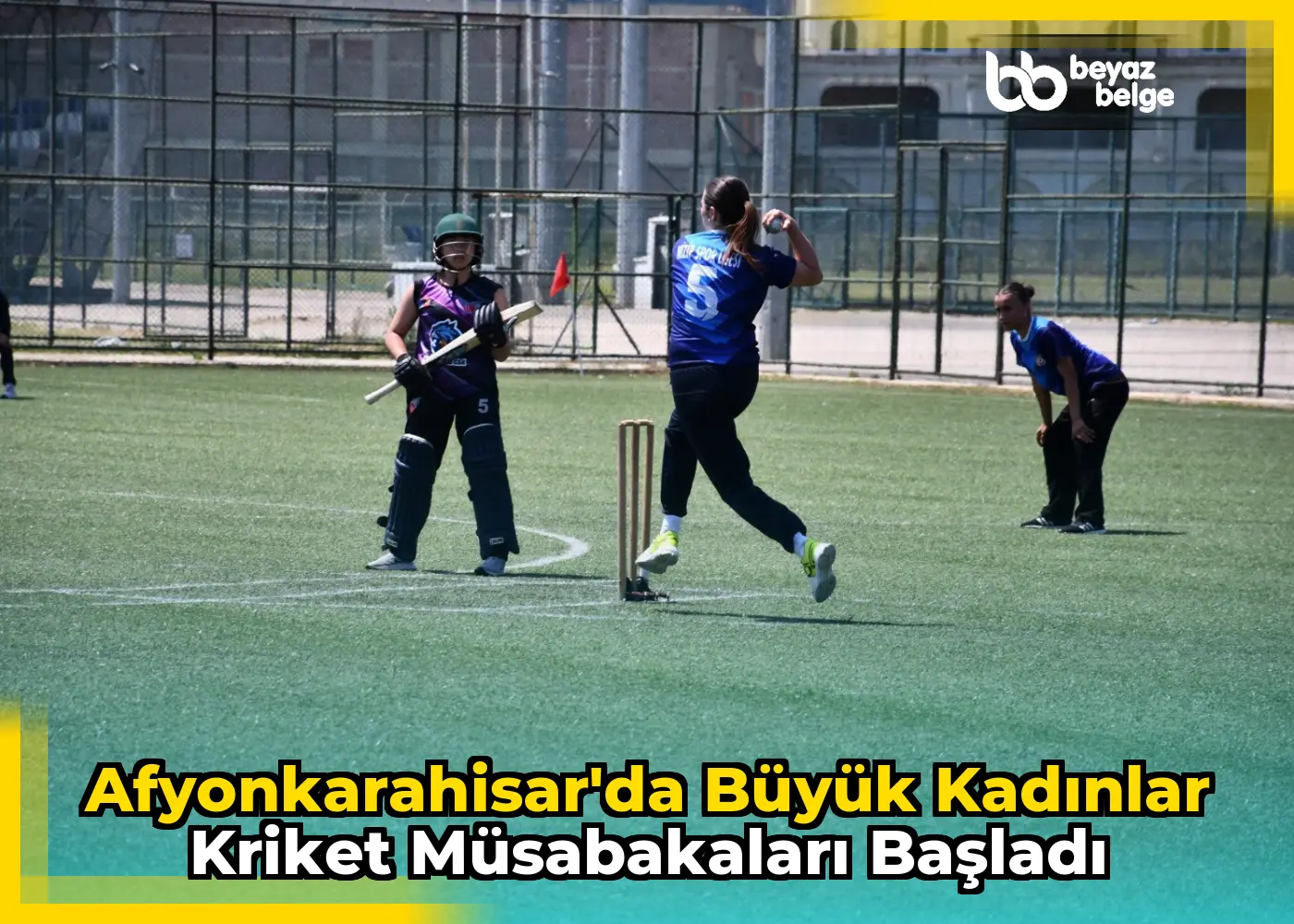 Afyonkarahisar'da Büyük Kadınlar Kriket Müsabakaları Başladı