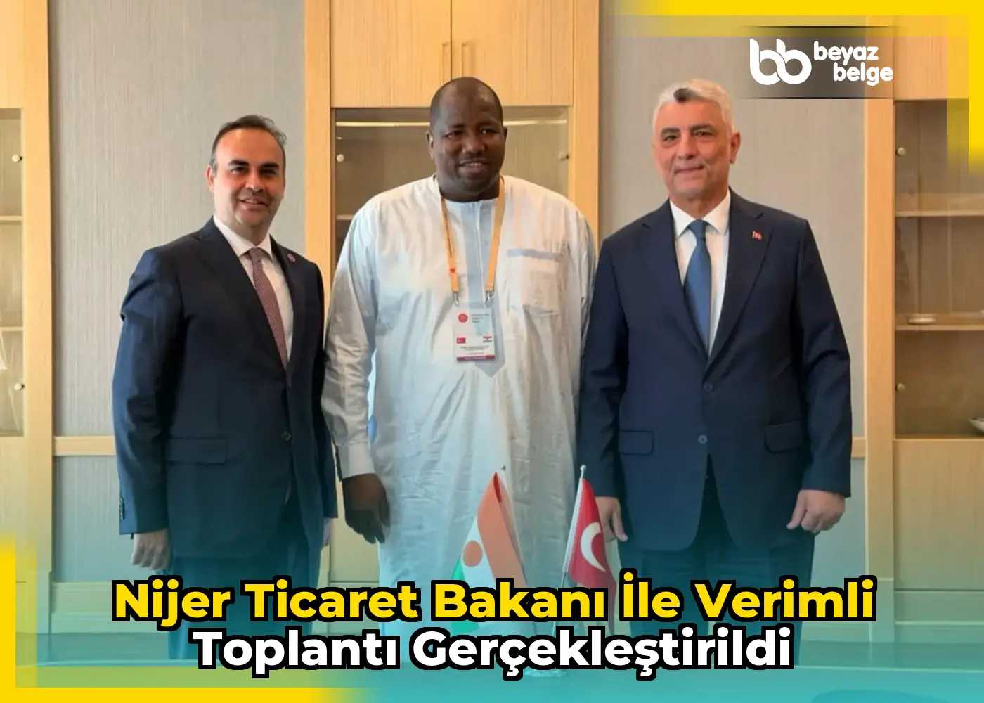 Nijer Ticaret Bakanı ile verimli toplantı gerçekleştirildi