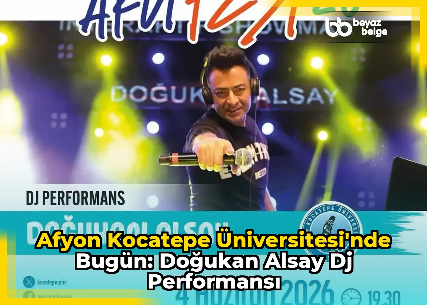 Afyon Kocatepe Üniversitesi'nde Bugün: Doğukan Alsay Dj Performansı