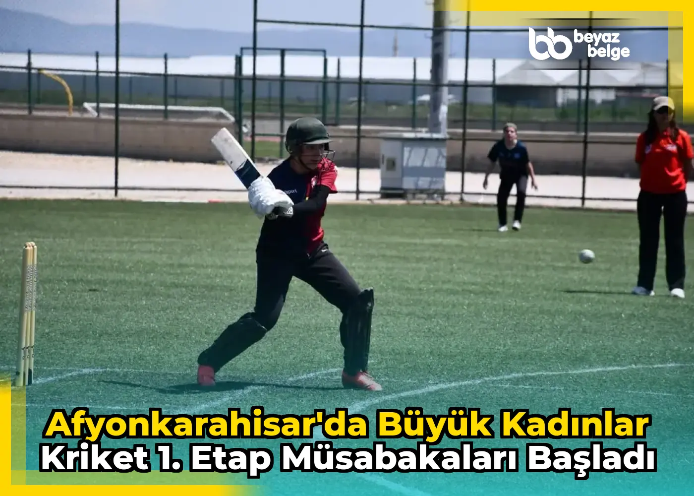 Afyonkarahisar'da Büyük Kadınlar Kriket 1. Etap Müsabakaları Başladı