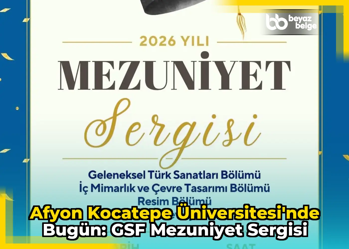 Afyon Kocatepe Üniversitesi'nde Bugün: GSF Mezuniyet Sergisi