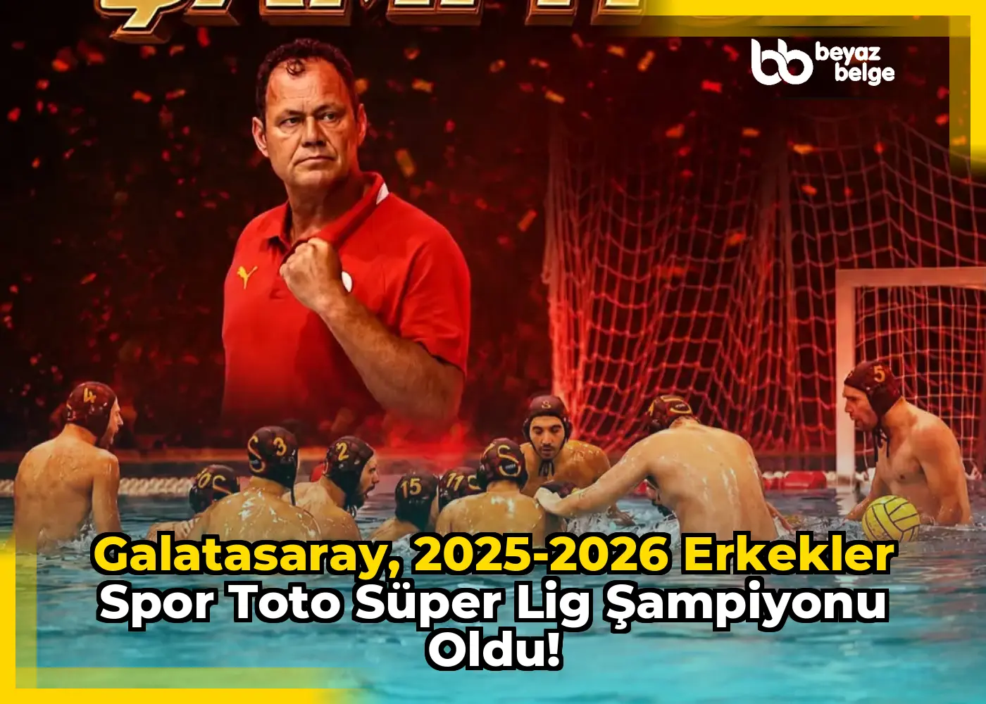 Galatasaray, 2025-2026 Erkekler Spor Toto Süper Lig Şampiyonu Oldu!