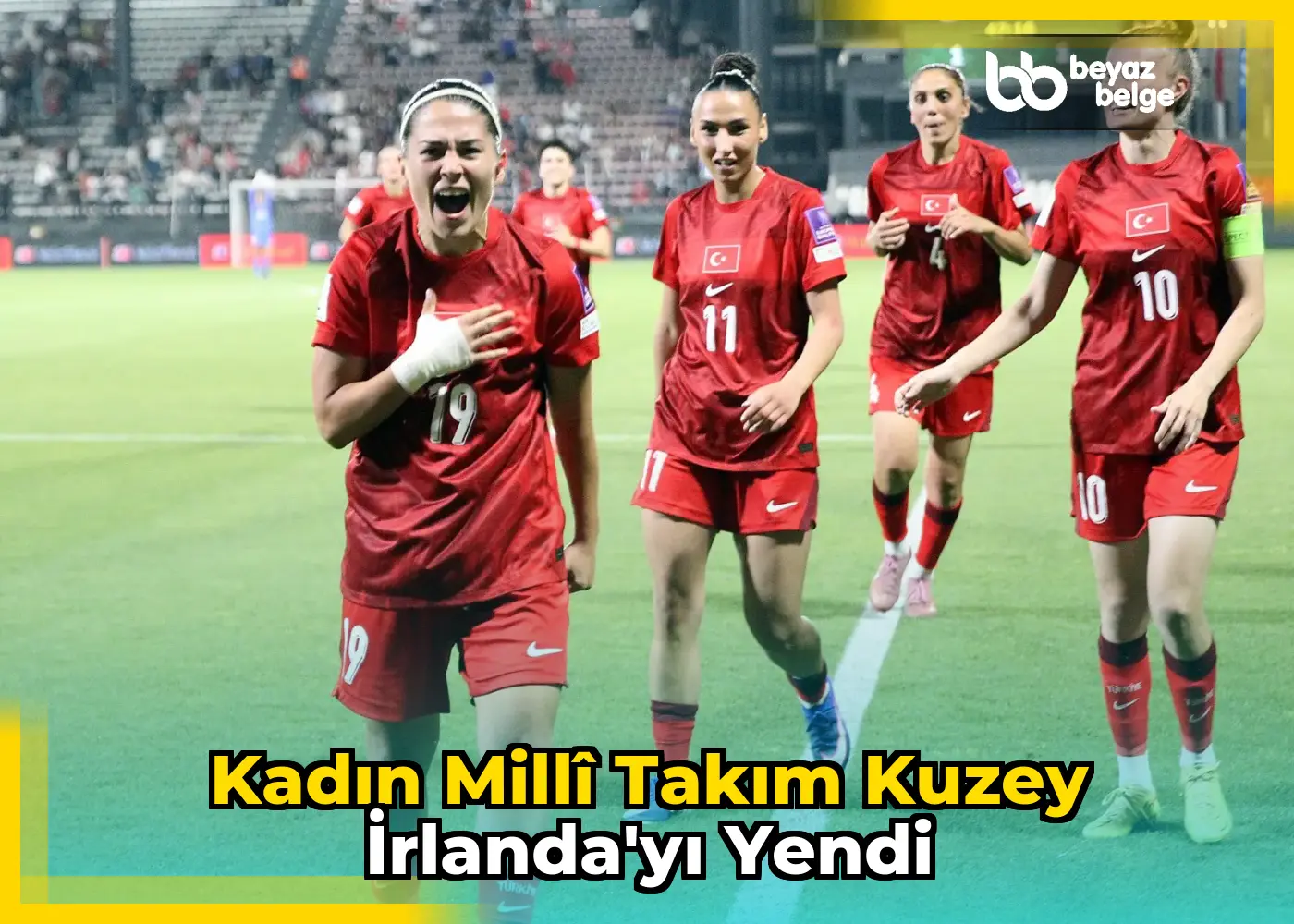 Kadın Millî Takım Kuzey İrlanda'yı Yendi