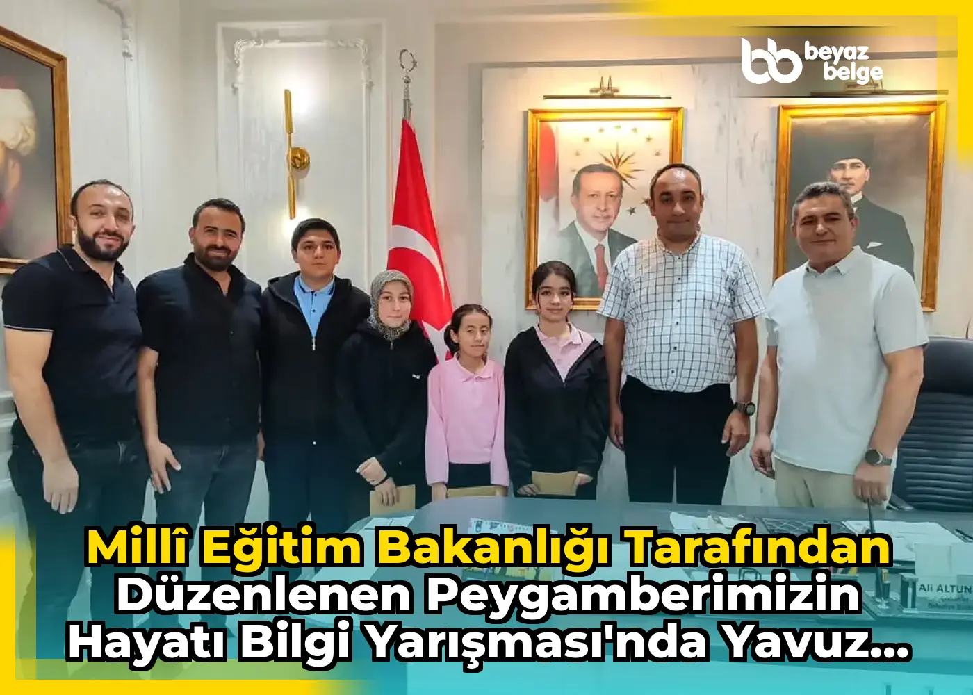 Millî Eğitim Bakanlığı tarafından düzenlenen Peygamberimizin Hayatı Bilgi Yarışması'nda Yavuz Selim Ortaokulu öğrencilerinden büyük başarı