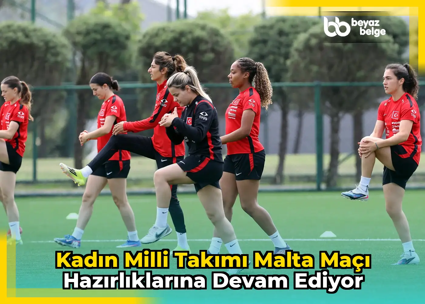 Kadın Milli Takımı Malta Maçı Hazırlıklarına Devam Ediyor
