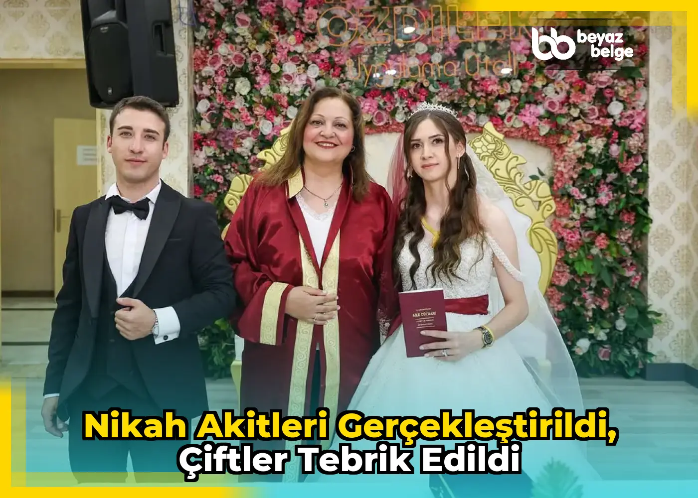 Nikah akitleri gerçekleştirildi, çiftler tebrik edildi