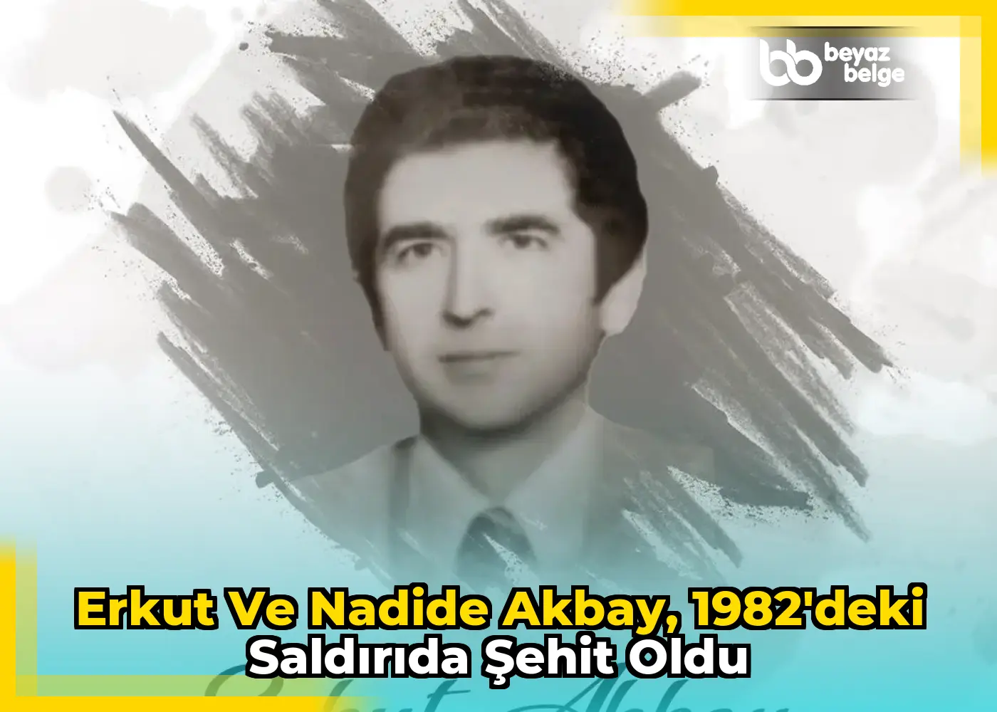Erkut ve Nadide Akbay, 1982'deki saldırıda şehit oldu
