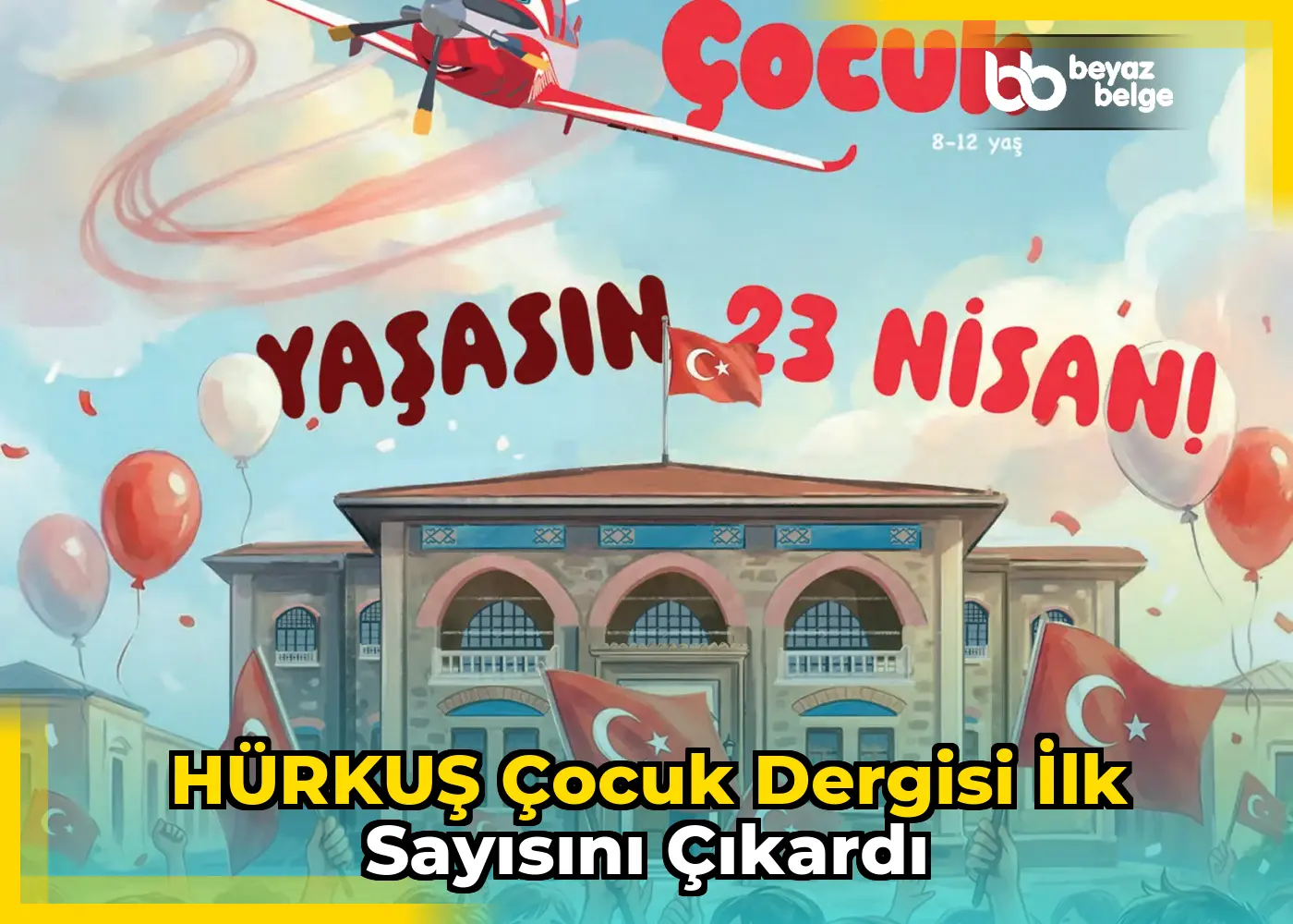 HÜRKUŞ Çocuk dergisi ilk sayısını çıkardı