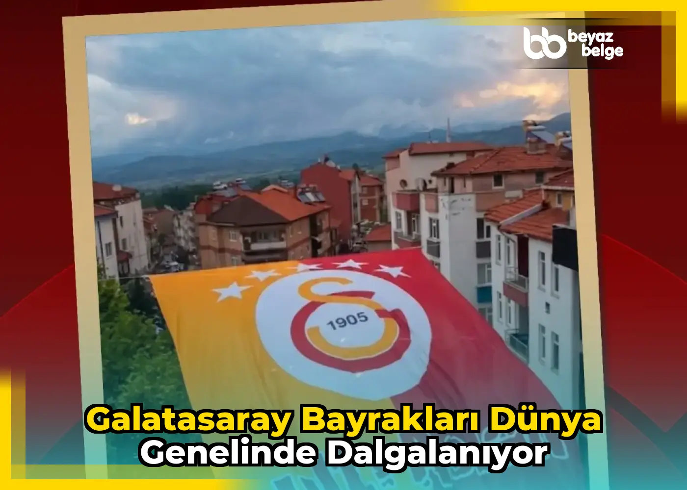 Galatasaray bayrakları dünya genelinde dalgalanıyor