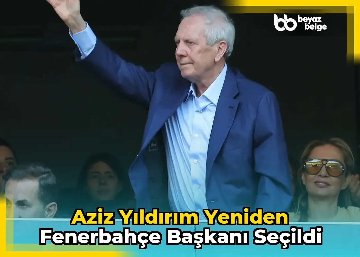 Aziz Yıldırım yeniden Fenerbahçe başkanı seçildi