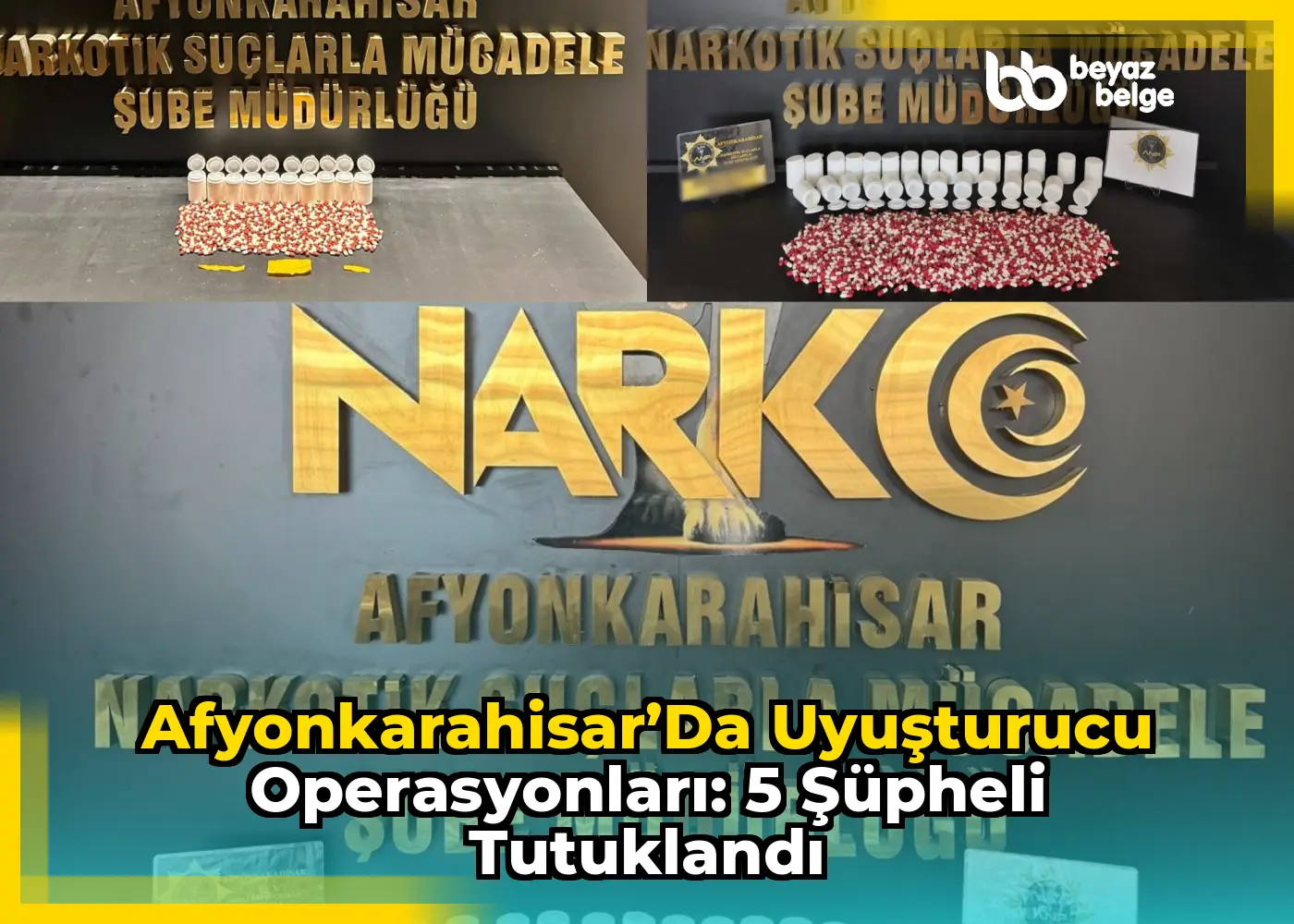 Afyonkarahisar’da Uyuşturucu Operasyonları: 5 Şüpheli Tutuklandı