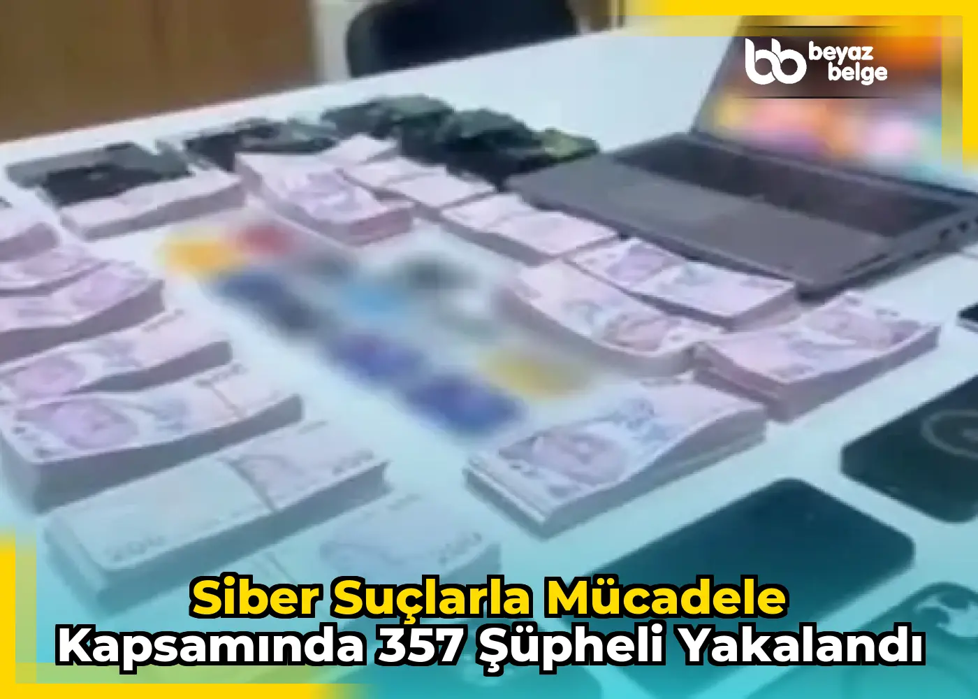 Siber Suçlarla Mücadele kapsamında 357 şüpheli yakalandı