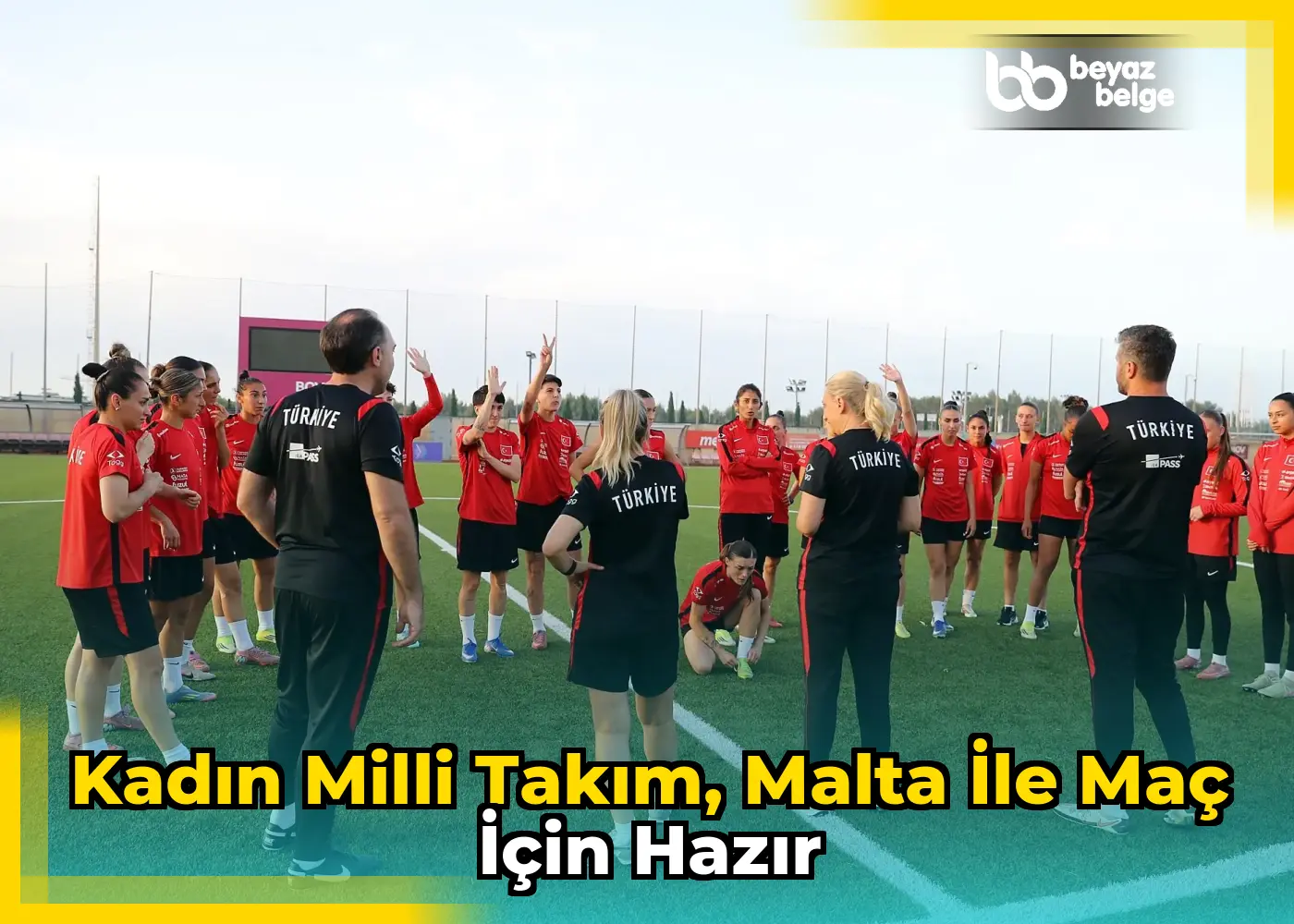Kadın Milli Takım, Malta ile maç için hazır