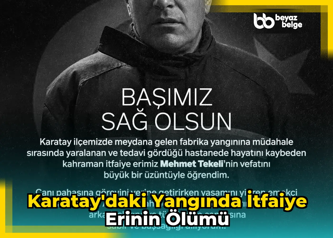 Karatay'daki Yangında İtfaiye Erinin Ölümü