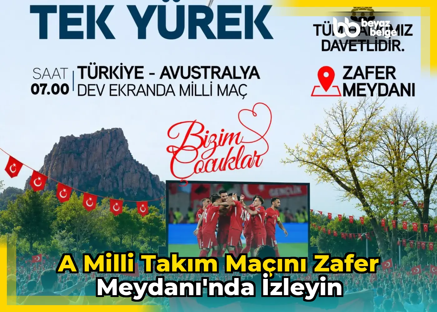 A Milli Takım Maçını Zafer Meydanı'nda İzleyin