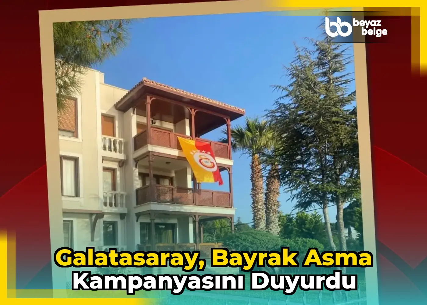 Galatasaray, Bayrak Asma Kampanyasını Duyurdu