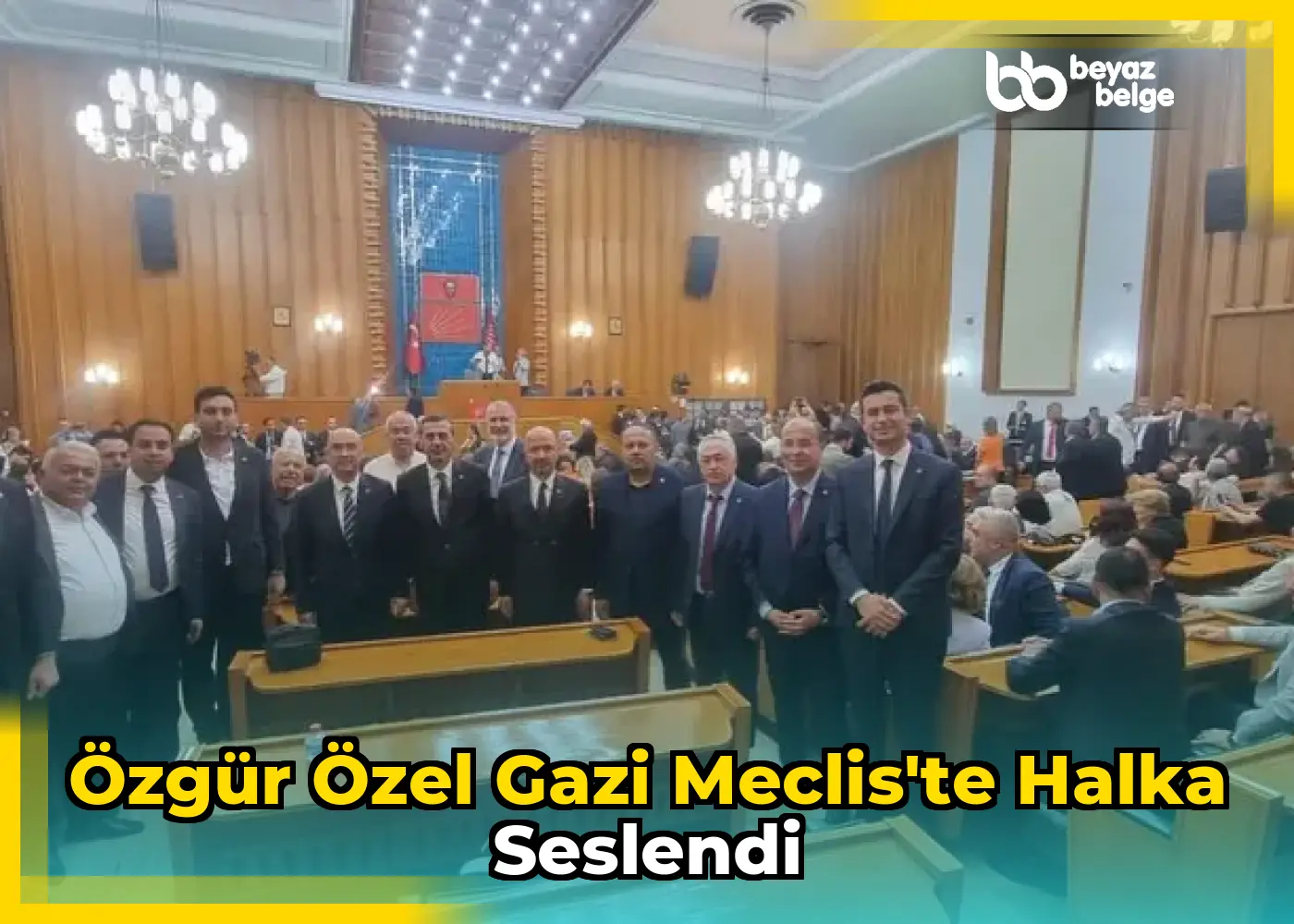 Özgür Özel Gazi Meclis'te halka seslendi