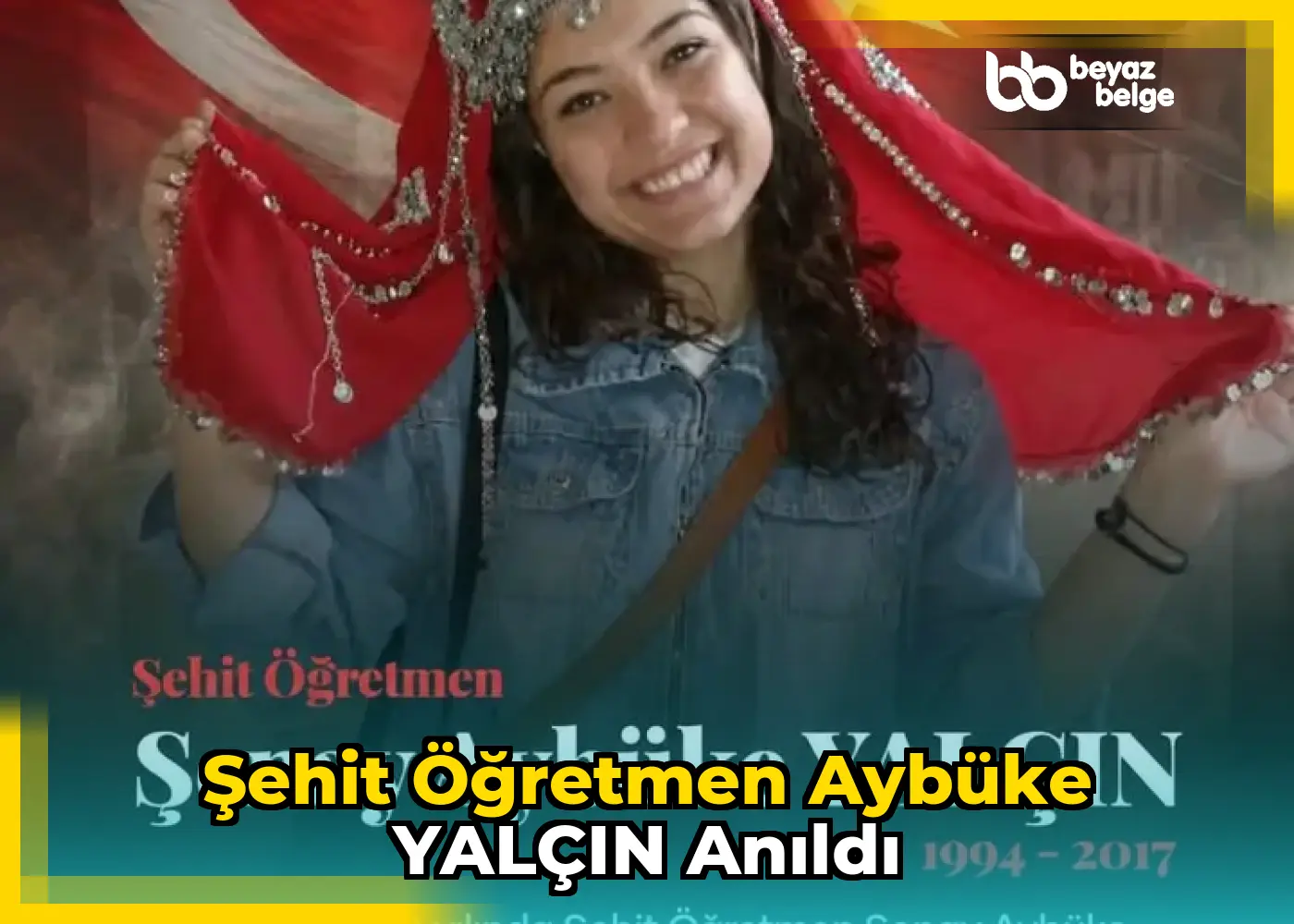 Şehit Öğretmen Aybüke YALÇIN Anıldı