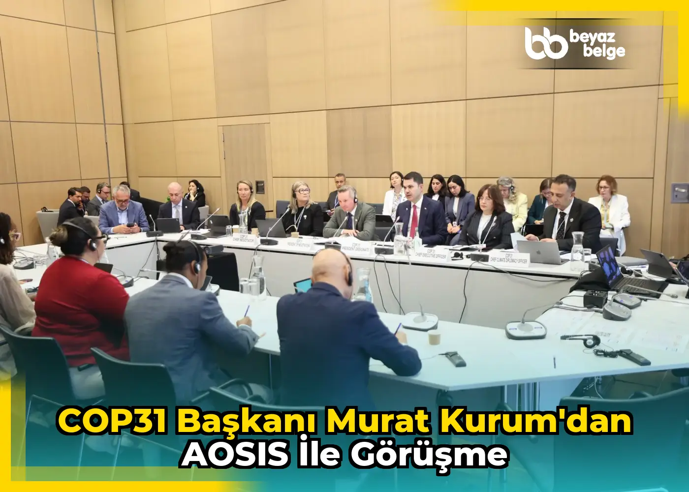 COP31 Başkanı Murat Kurum'dan AOSIS ile görüşme