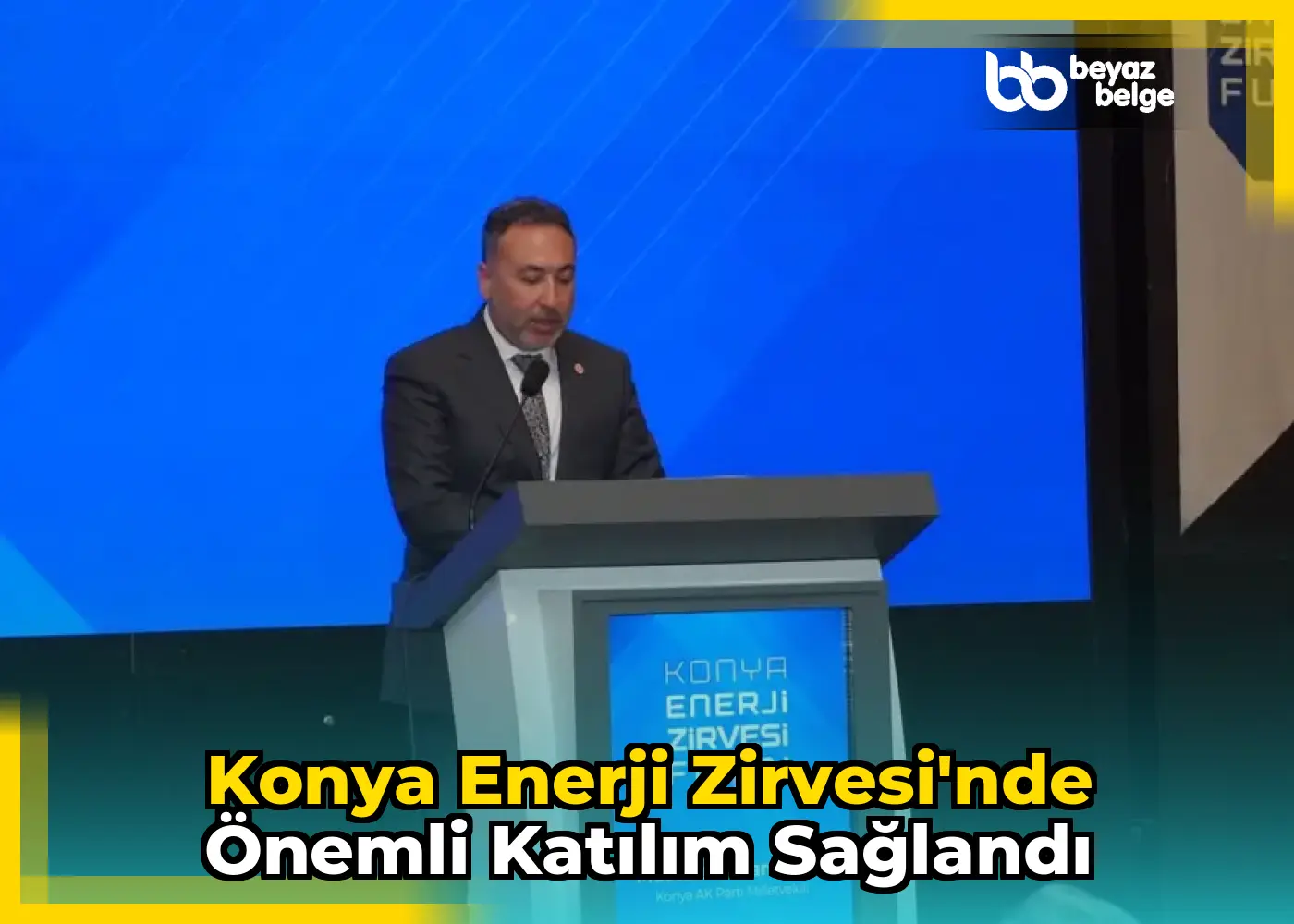 Konya Enerji Zirvesi'nde önemli katılım sağlandı
