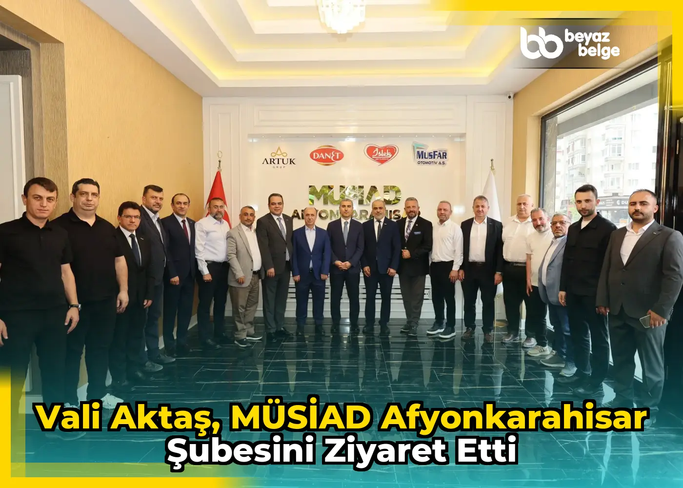 Vali Aktaş, MÜSİAD Afyonkarahisar Şubesini Ziyaret Etti