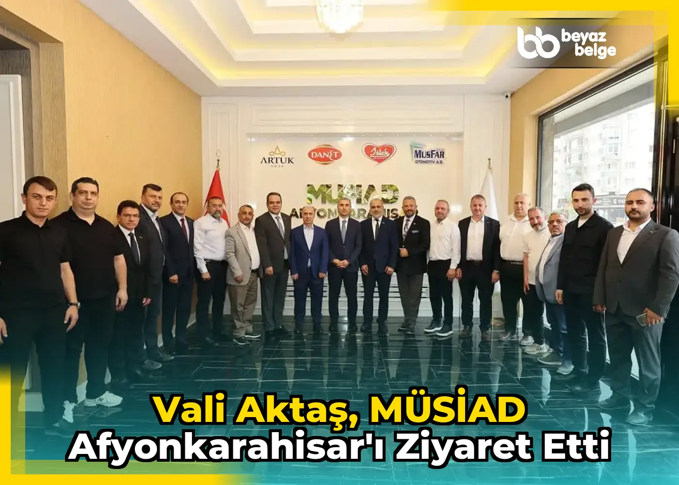 Vali Aktaş, MÜSİAD Afyonkarahisar'ı ziyaret etti