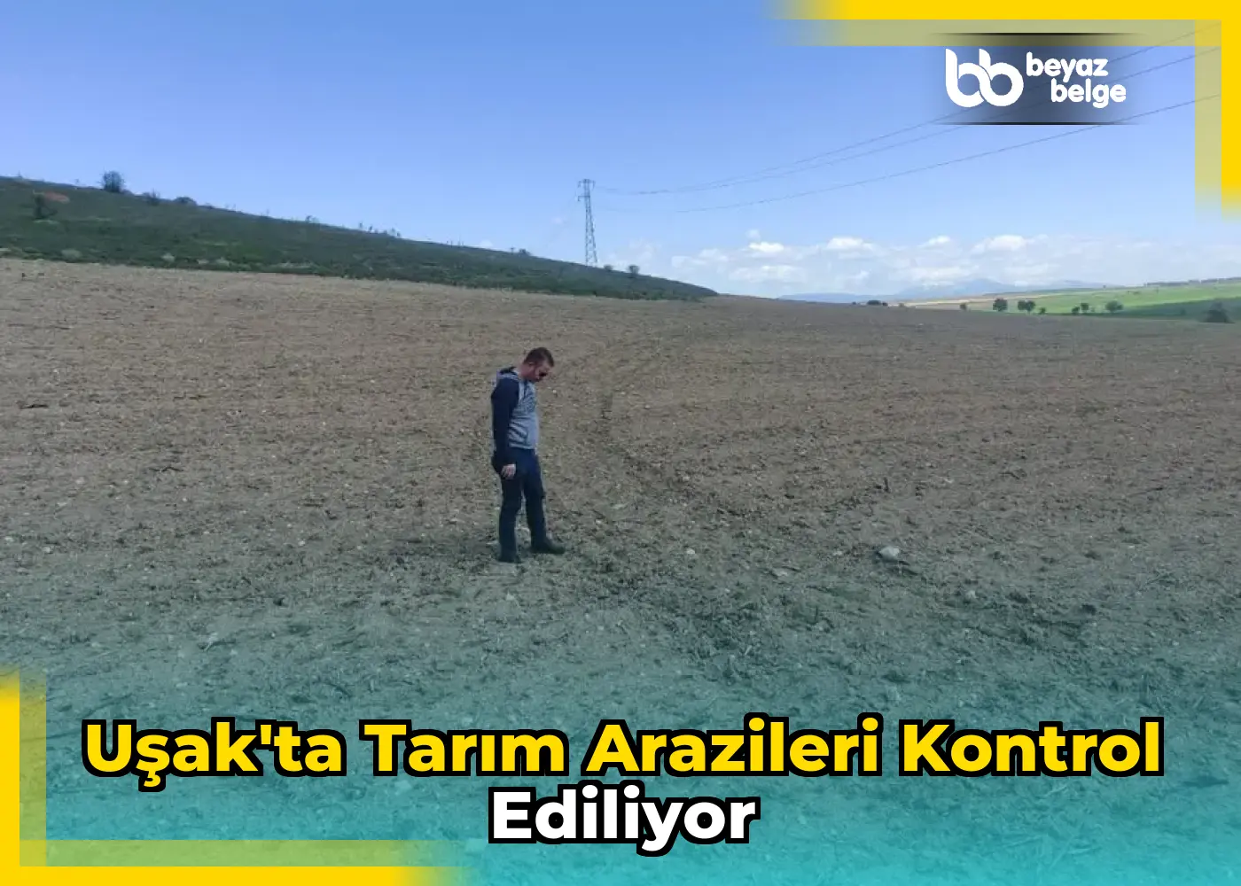 Uşak'ta Tarım Arazileri Kontrol Ediliyor
