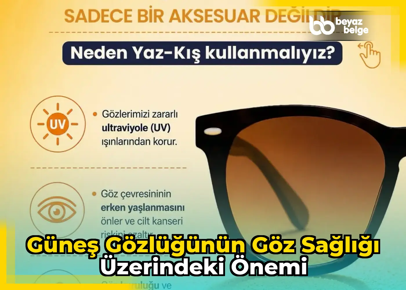 Güneş gözlüğünün göz sağlığı üzerindeki önemi