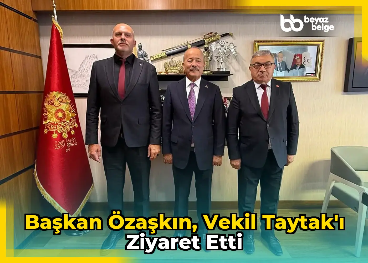 Başkan Özaşkın, Vekil Taytak'ı Ziyaret Etti
