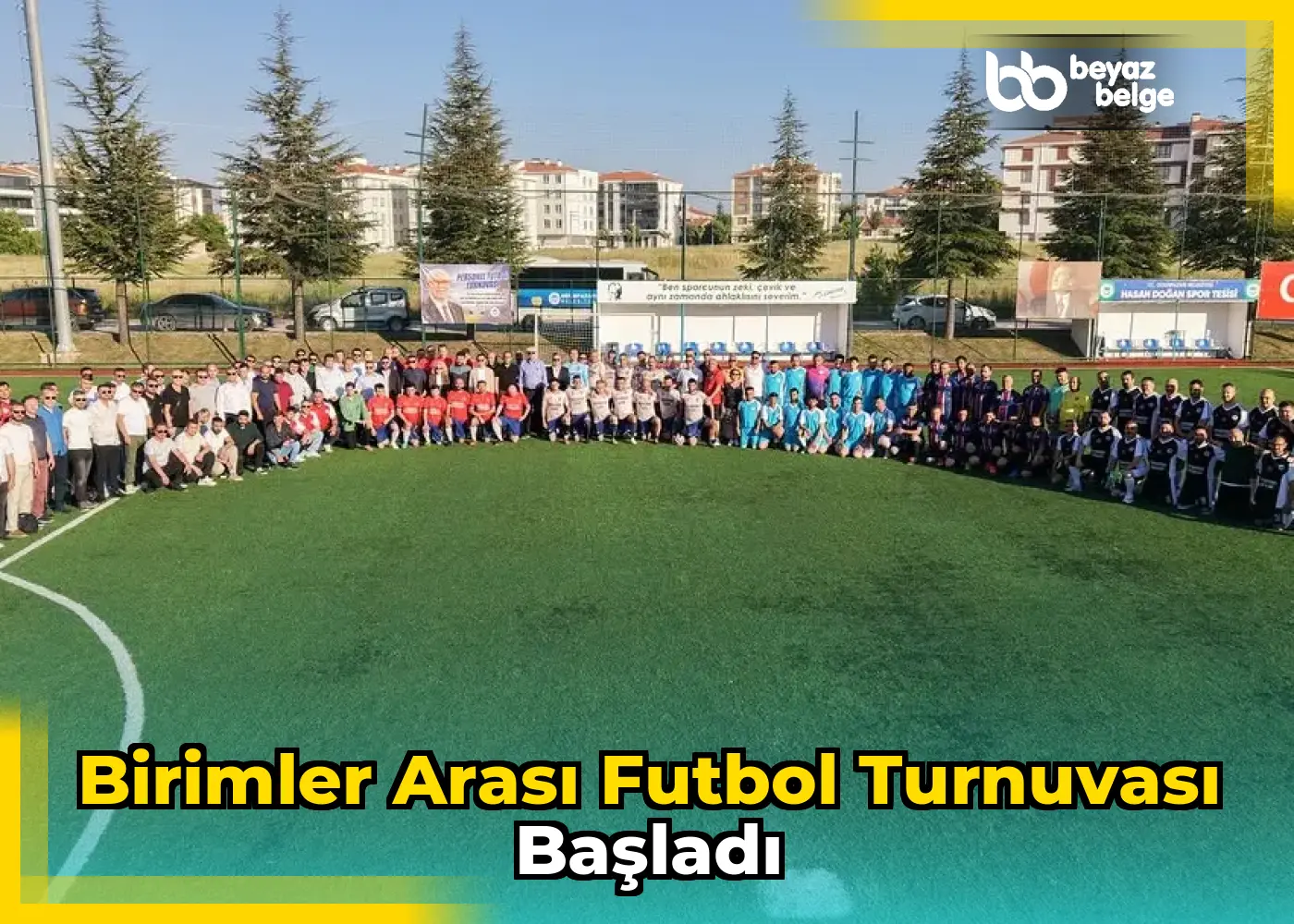 Birimler Arası Futbol Turnuvası başladı