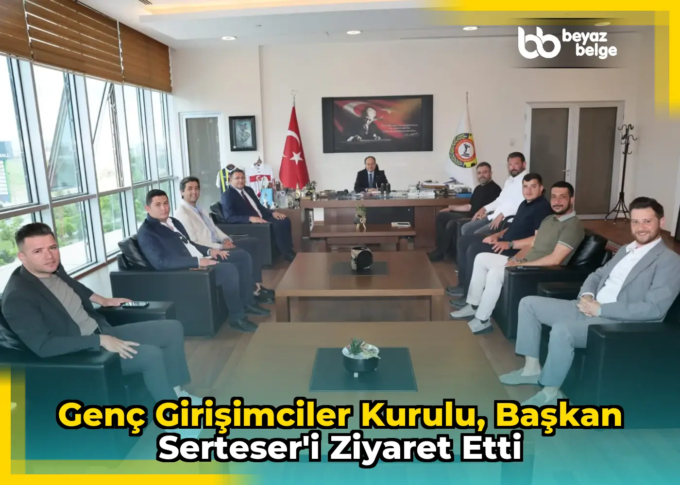 Genç Girişimciler Kurulu, Başkan Serteser'i Ziyaret Etti