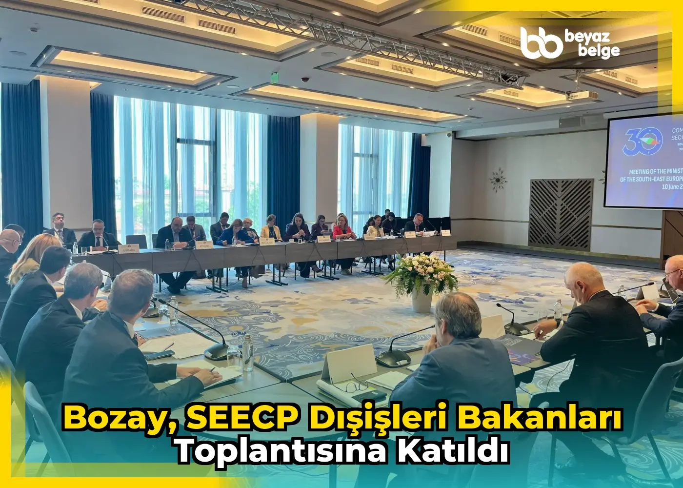 Bozay, SEECP Dışişleri Bakanları Toplantısına Katıldı