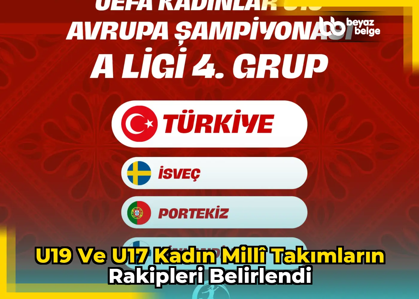 U19 ve U17 Kadın Millî Takımların Rakipleri Belirlendi