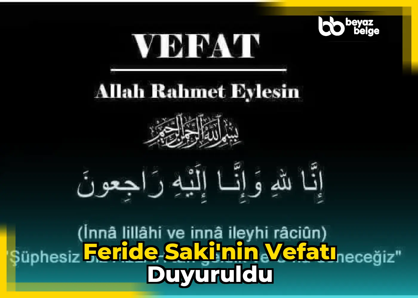 Feride Saki'nin vefatı duyuruldu