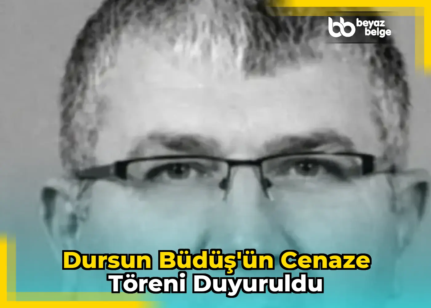 Dursun Büdüş'ün Cenaze Töreni Duyuruldu