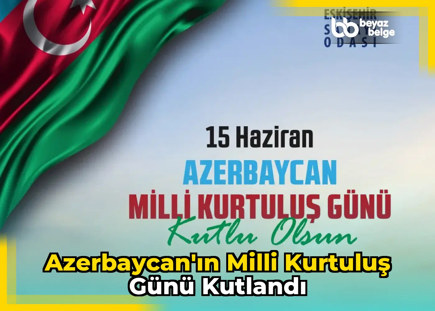 Azerbaycan'ın Milli Kurtuluş Günü kutlandı