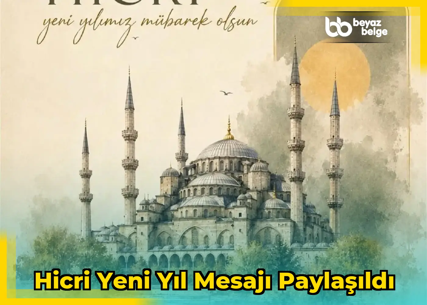 Hicri Yeni Yıl Mesajı Paylaşıldı