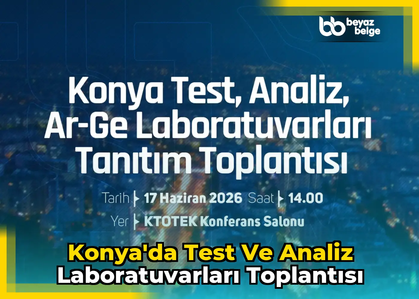 Konya'da Test ve Analiz Laboratuvarları Toplantısı