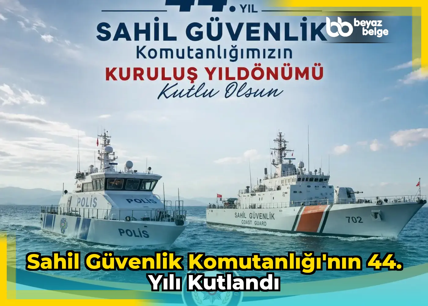 Sahil Güvenlik Komutanlığı'nın 44. Yılı Kutlandı