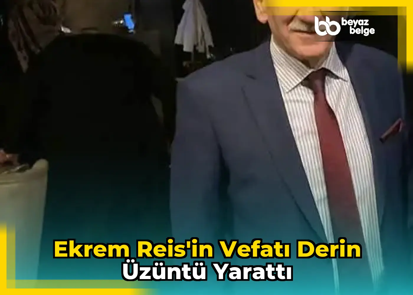 Ekrem Reis'in vefatı derin üzüntü yarattı