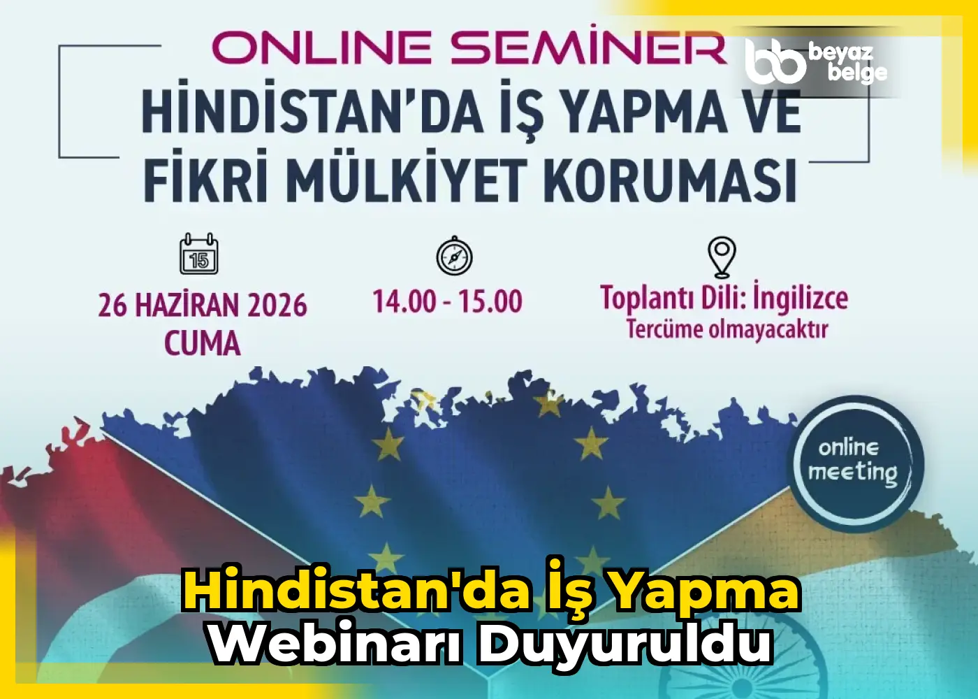 Hindistan'da İş Yapma Webinarı Duyuruldu