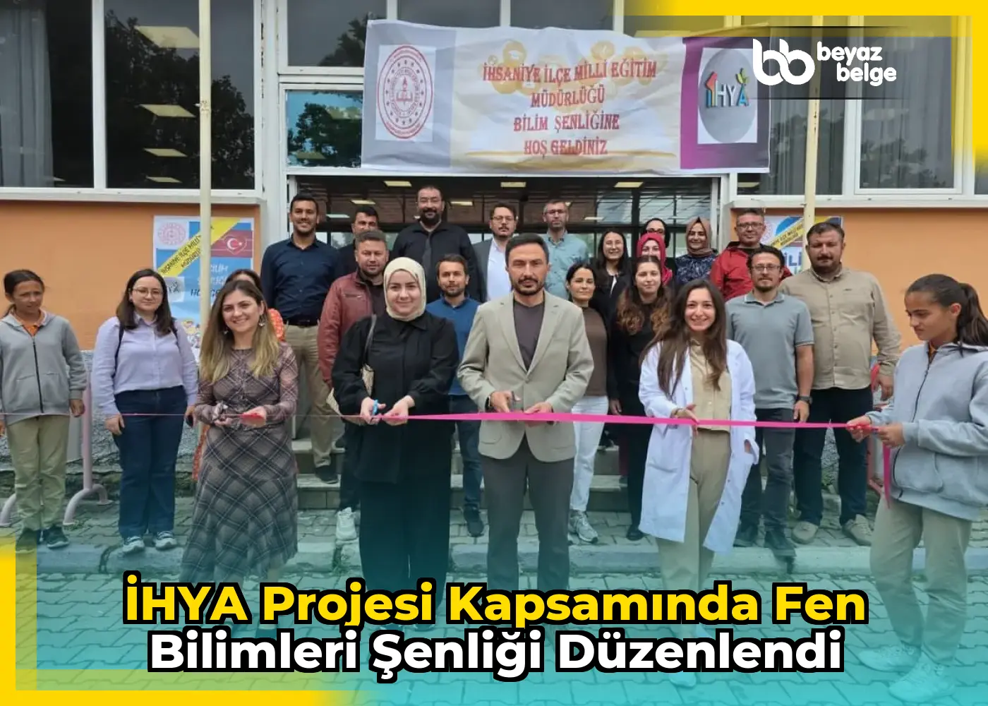 İHYA Projesi kapsamında Fen Bilimleri Şenliği düzenlendi