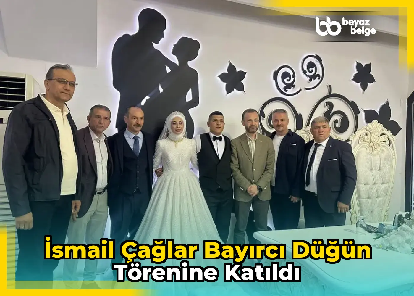 İsmail Çağlar Bayırcı düğün törenine katıldı