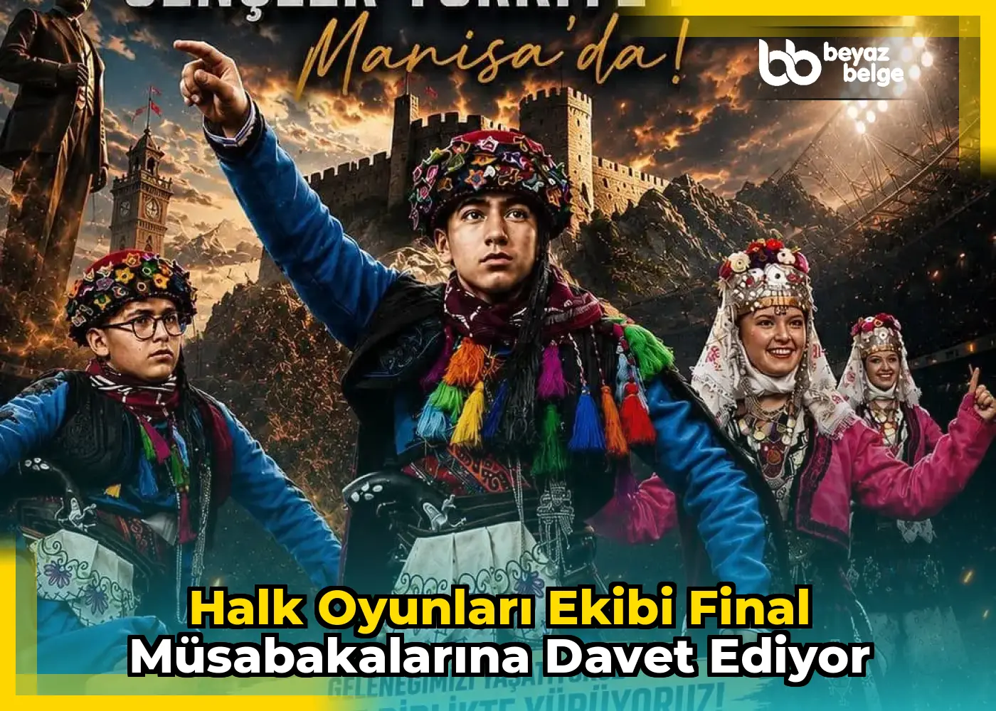 Halk Oyunları Ekibi Final Müsabakalarına Davet Ediyor