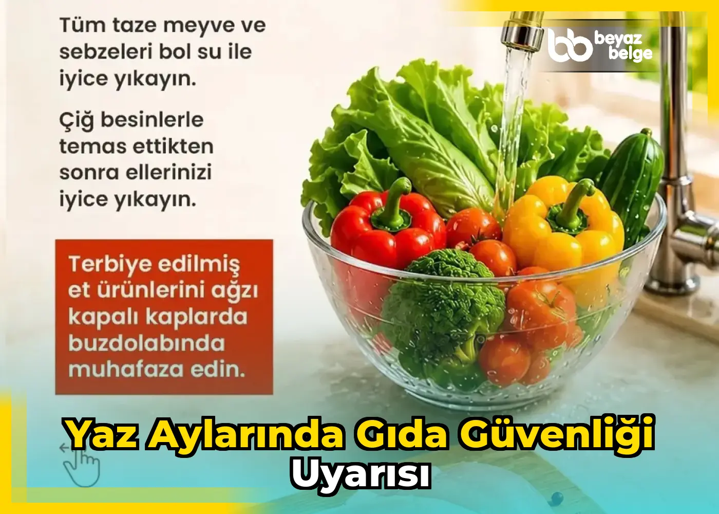 Yaz aylarında gıda güvenliği uyarısı