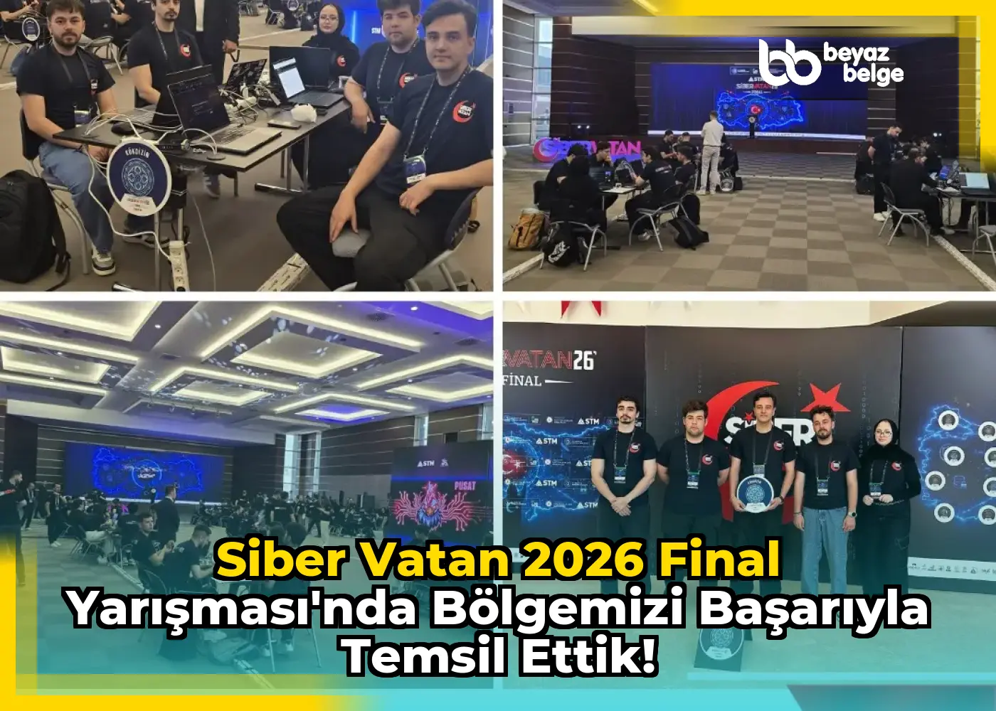 Siber Vatan 2026 Final Yarışması'nda Bölgemizi Başarıyla Temsil Ettik!